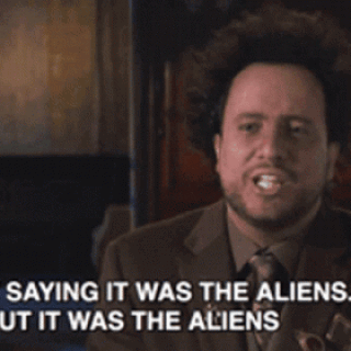 aliens-it-was-the-aliens