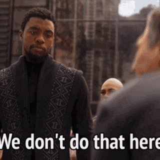 black-panther-we-dont-do-that-here