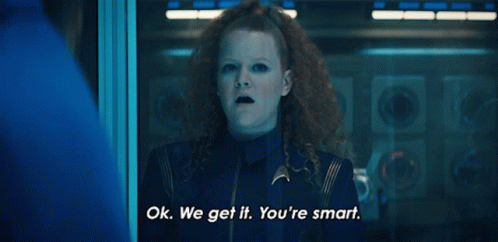 star-trek-dis-ok-we-get-it-youre-smart-ensign-sylvia-tilly.gif